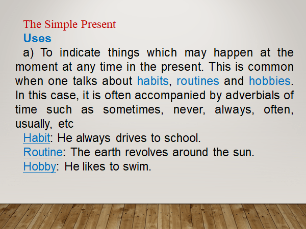 The Simple Present Tense The Simple Present Tense