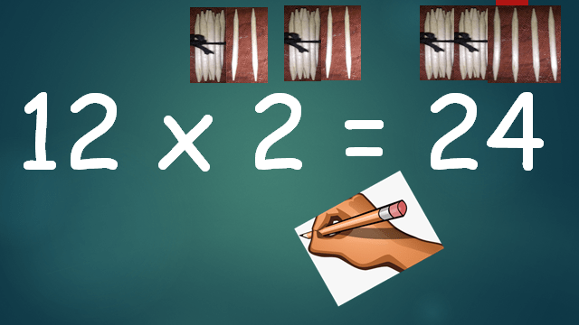 Multiplying 12 by 2