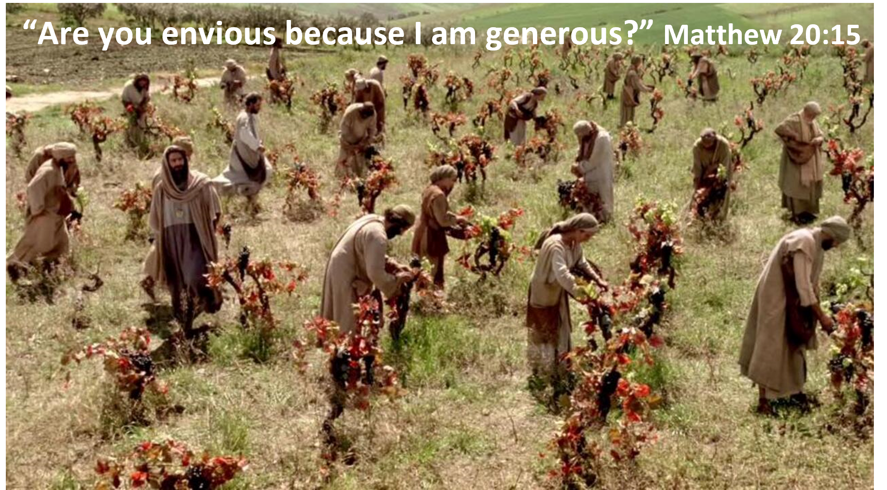"Are you envious because I am generous?" 25th Sunday In Ordinary Time Year A