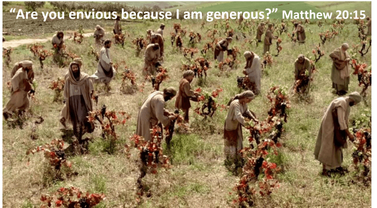 "Are you envious because I am generous?" 25th Sunday In Ordinary Time Year A