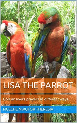 Story of Lisa The Parrot