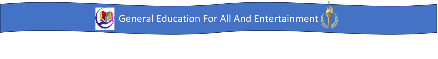 General Education For All And Entertainment